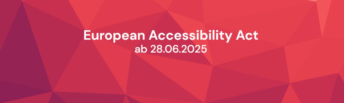 European Accessibility Act (EAA) – das neue Inklusionsgesetz